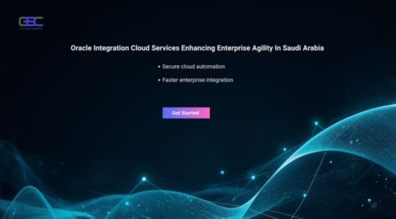 Oracle Integration Cloud Services Enhancing Enterprise Agility in Saudi Arabia
